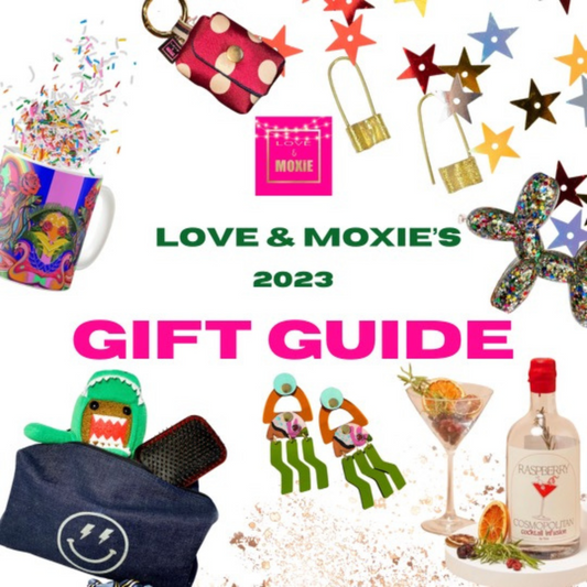 LOVE & MOXiE 2023 Gift Guide